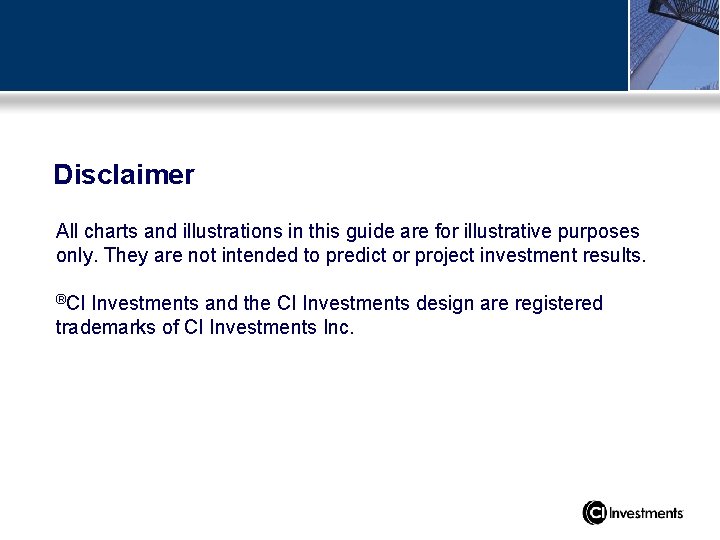 Disclaimer All charts and illustrations in this guide are for illustrative purposes only. They