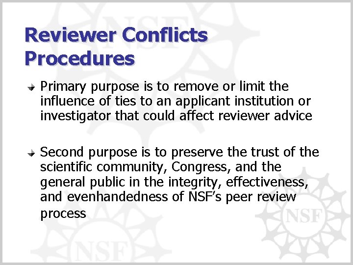 Reviewer Conflicts Procedures Primary purpose is to remove or limit the influence of ties