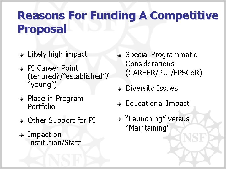 Reasons For Funding A Competitive Proposal Likely high impact PI Career Point (tenured? /“established”/