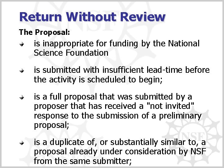 Return Without Review The Proposal: is inappropriate for funding by the National Science Foundation