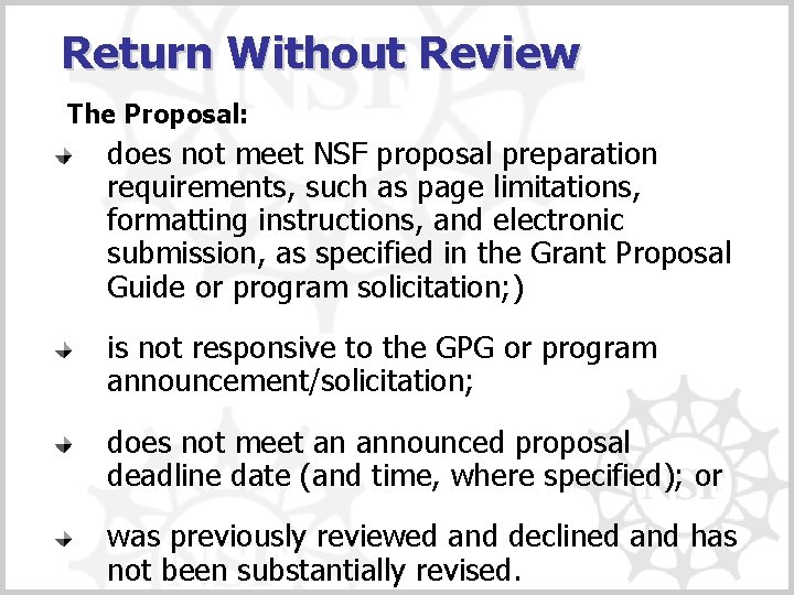 Return Without Review The Proposal: does not meet NSF proposal preparation requirements, such as