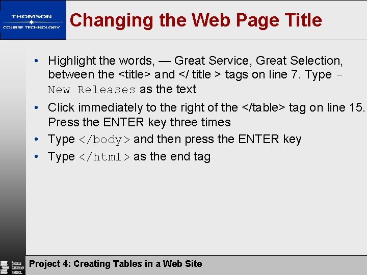 Changing the Web Page Title • Highlight the words, — Great Service, Great Selection, Changing the Web Page Title • Highlight the words, — Great Service, Great Selection,