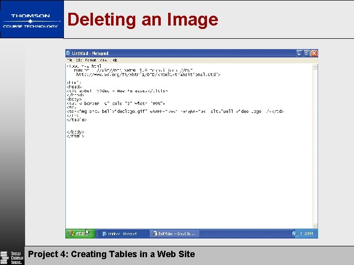 Deleting an Image Project 4: Creating Tables in a Web Site 22 Deleting an Image Project 4: Creating Tables in a Web Site 22