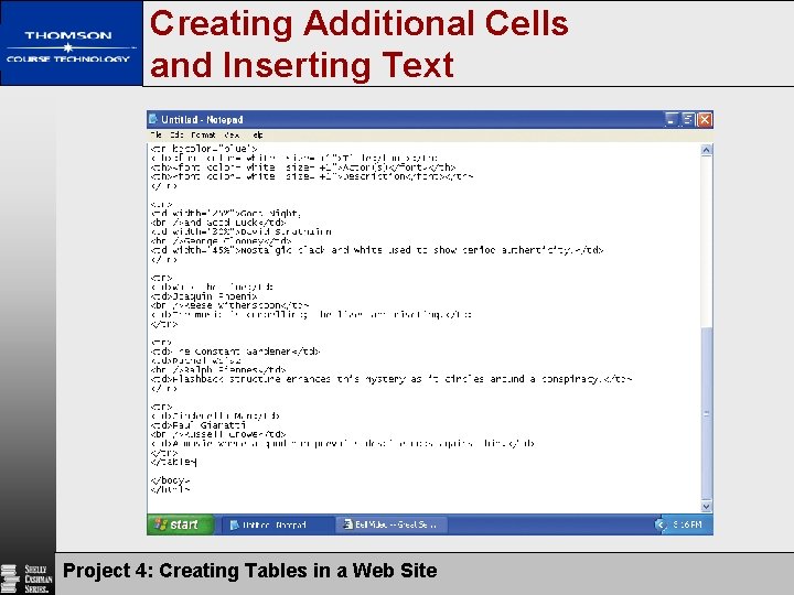 Creating Additional Cells and Inserting Text Project 4: Creating Tables in a Web Site Creating Additional Cells and Inserting Text Project 4: Creating Tables in a Web Site