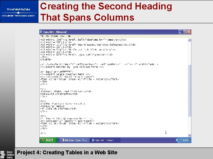 Creating the Second Heading That Spans Columns Project 4: Creating Tables in a Web Creating the Second Heading That Spans Columns Project 4: Creating Tables in a Web