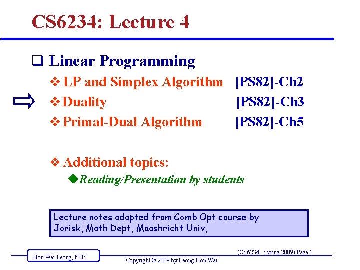 CS 6234: Lecture 4 q Linear Programming v LP and Simplex Algorithm [PS 82]-Ch