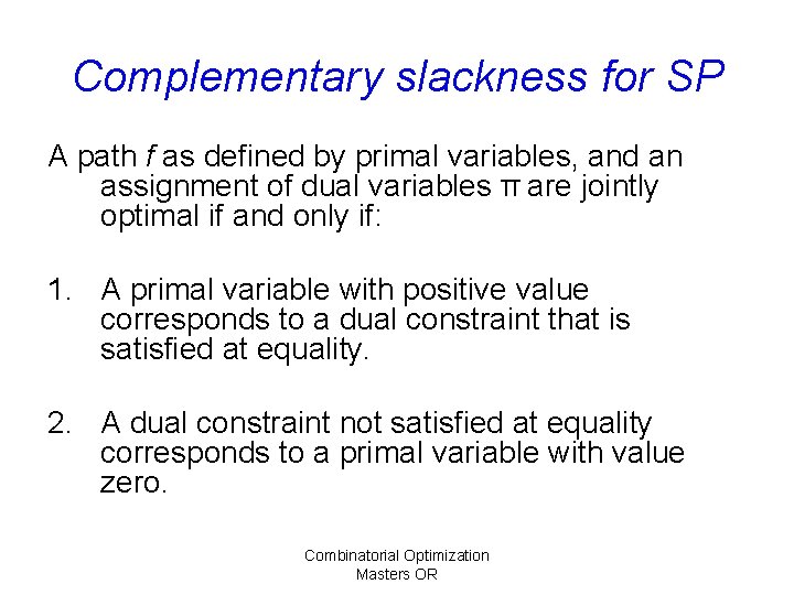 Complementary slackness for SP A path f as defined by primal variables, and an
