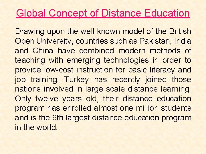 Global Concept of Distance Education Drawing upon the well known model of the British