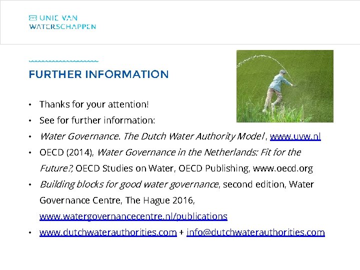 FURTHER INFORMATION • Thanks for your attention! • See for further information: • Water