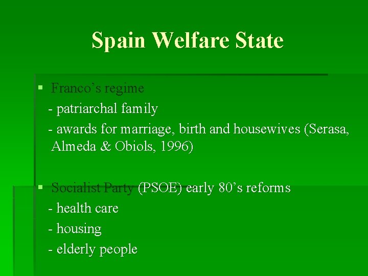Spain Welfare State § Franco’s regime - patriarchal family - awards for marriage, birth
