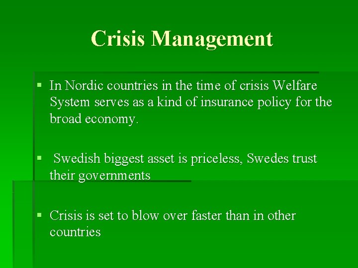 Crisis Management § In Nordic countries in the time of crisis Welfare System serves
