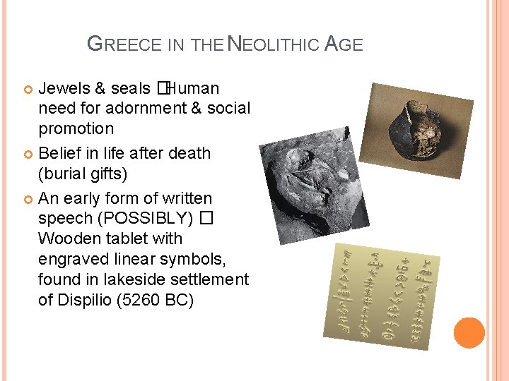 GREECE IN THE NEOLITHIC AGE Jewels & seals �Human need for adornment & social