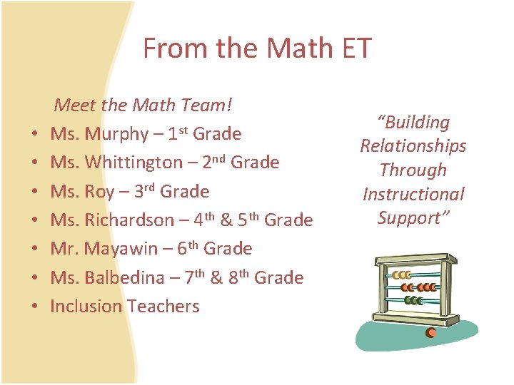 From the Math ET • • Meet the Math Team! Ms. Murphy – 1