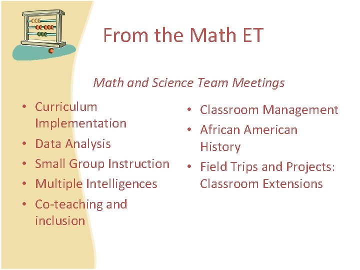 From the Math ET Math and Science Team Meetings • Curriculum Implementation • Data