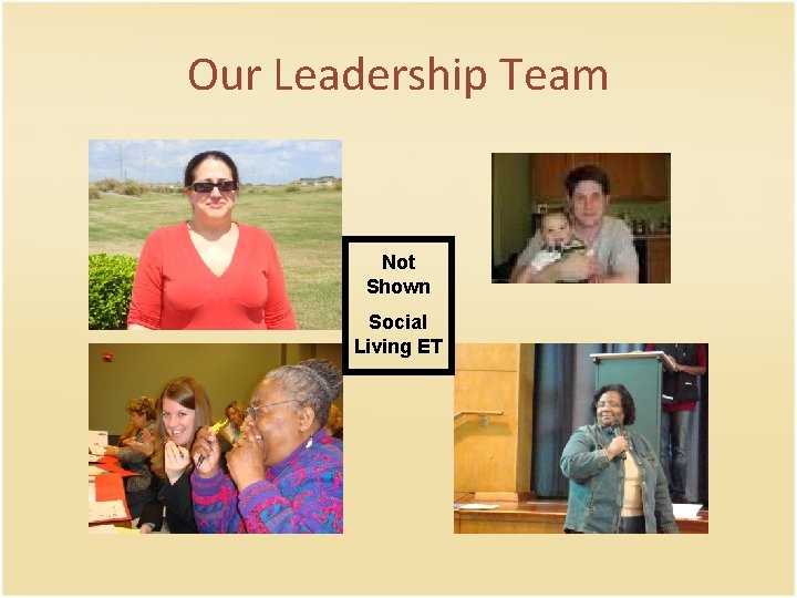 Our Leadership Team Not Shown Social Living ET 