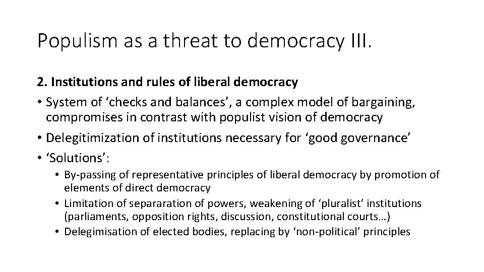 Populism as a threat to democracy III. 2. Institutions and rules of liberal democracy