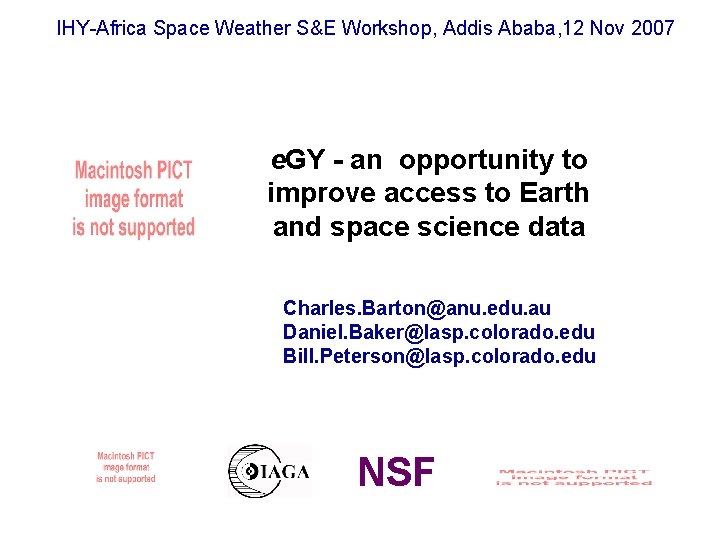 IHY-Africa Space Weather S&E Workshop, Addis Ababa, 12 Nov 2007 e. GY - an