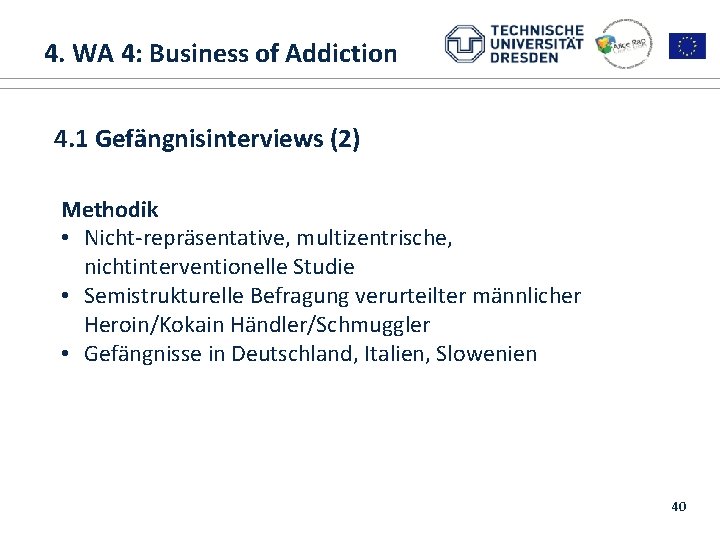 4. WA 4: Business of Addiction 1. ALICE RAP 1. Introduction and overview 4.