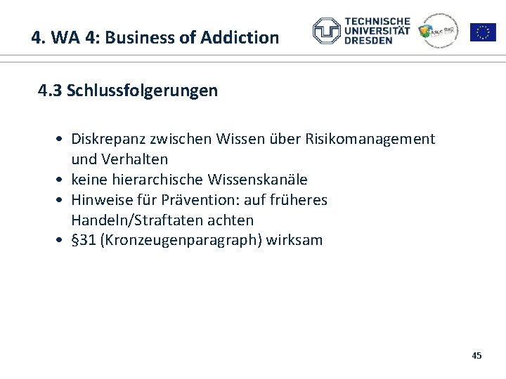 4. WA 4: Business of Addiction 1. ALICE RAP 1. Introduction and overview 4.