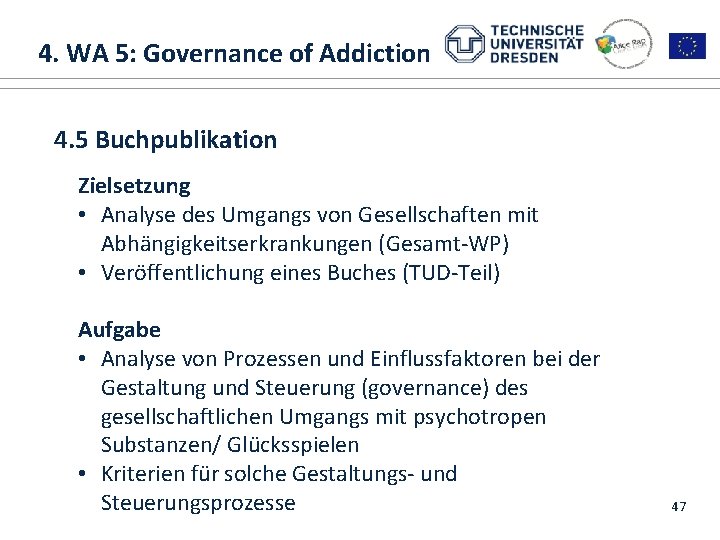 4. WA 5: Governance of Addiction 1. ALICE RAP 1. Introduction and overview 4.