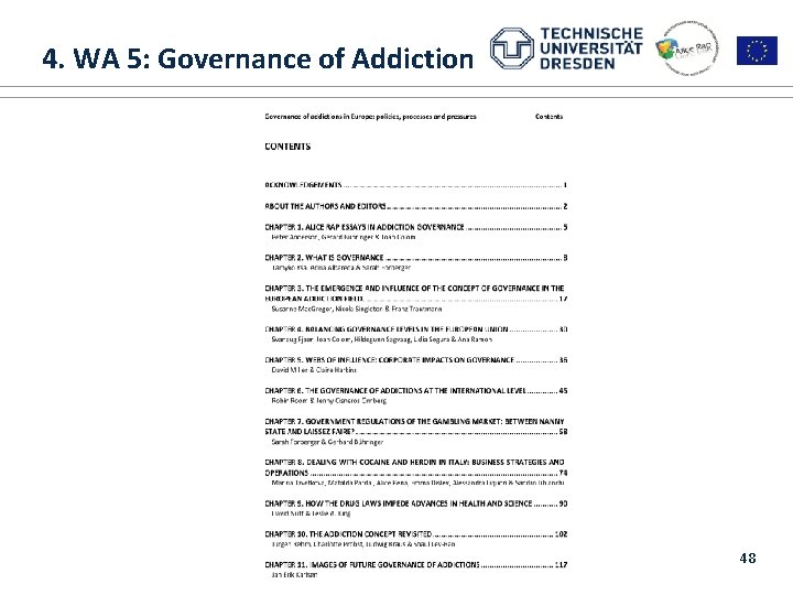 4. WA 5: Governance of Addiction 1. ALICE RAP 1. Introduction and overview 48