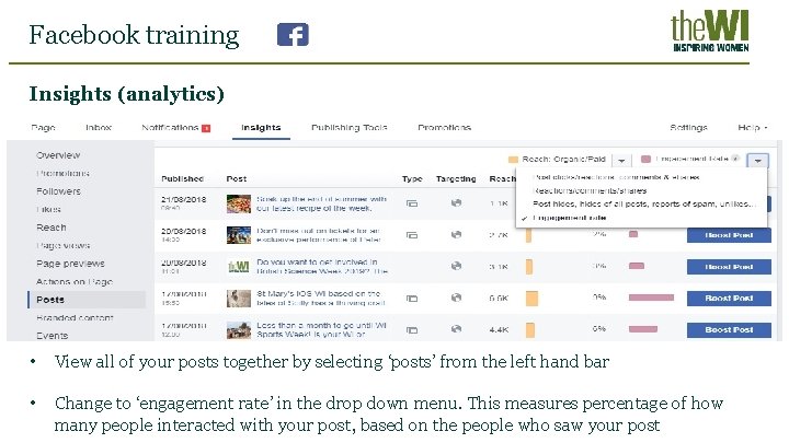 Facebook training Insights (analytics) • View all of your posts together by selecting ‘posts’