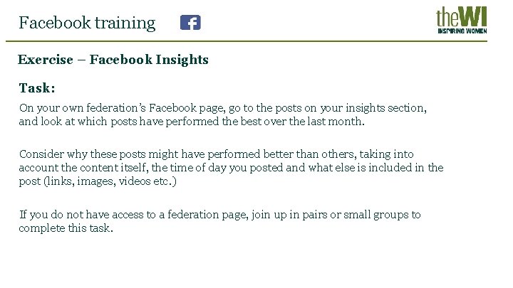 Facebook training Exercise – Facebook Insights Task: On your own federation’s Facebook page, go