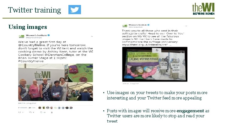 Twitter training Using images • Use images on your tweets to make your posts