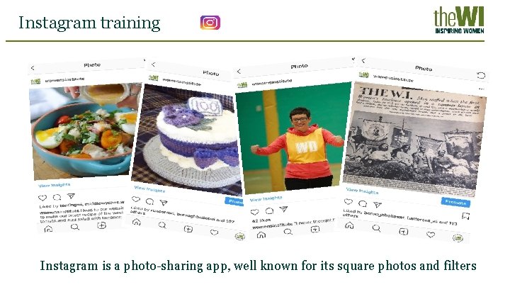 Instagram training Instagram is a photo-sharing app, well known for its square photos and