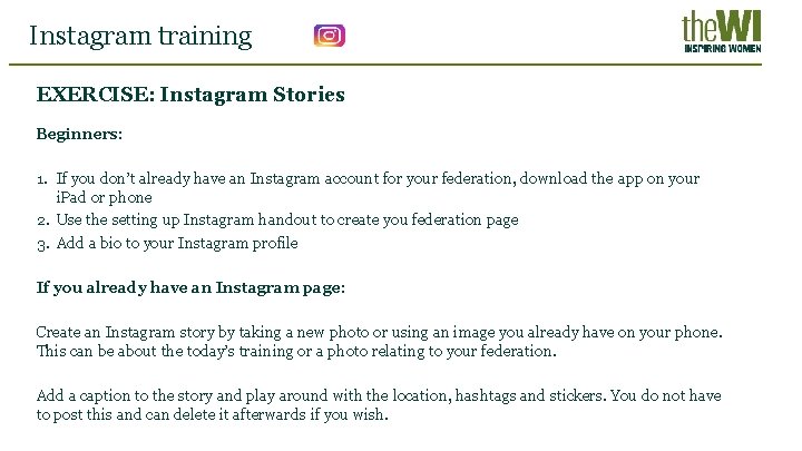 Instagram training EXERCISE: Instagram Stories Beginners: 1. If you don’t already have an Instagram