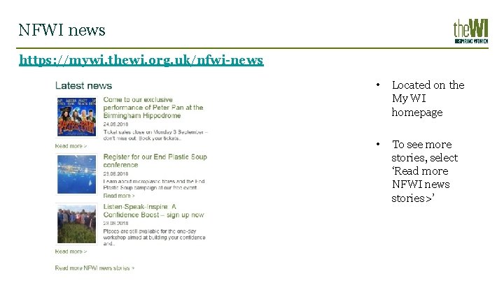 NFWI news https: //mywi. thewi. org. uk/nfwi-news • Located on the My WI homepage