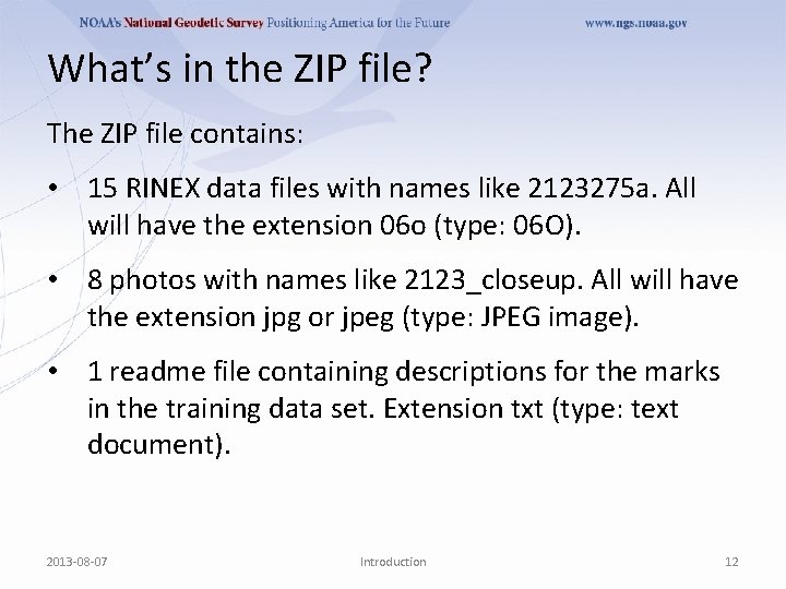 What’s in the ZIP file? The ZIP file contains: • 15 RINEX data files