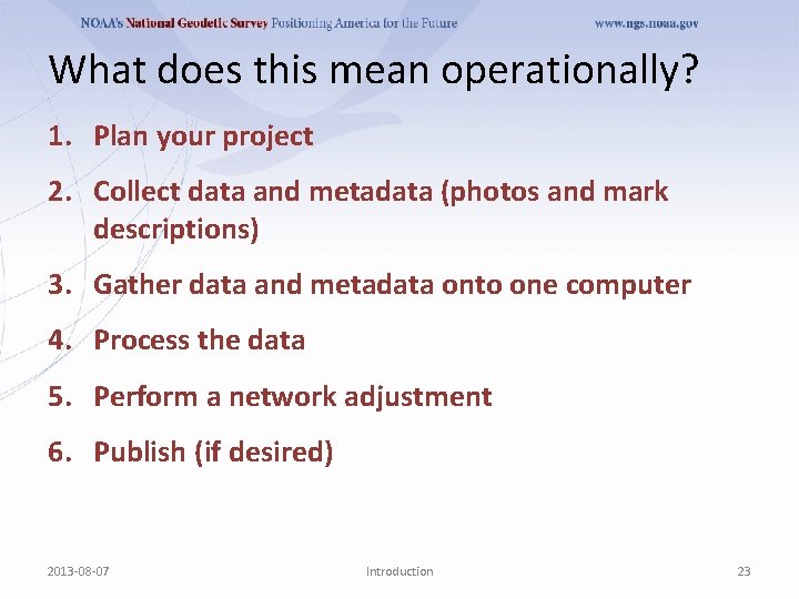 What does this mean operationally? 1. Plan your project 2. Collect data and metadata