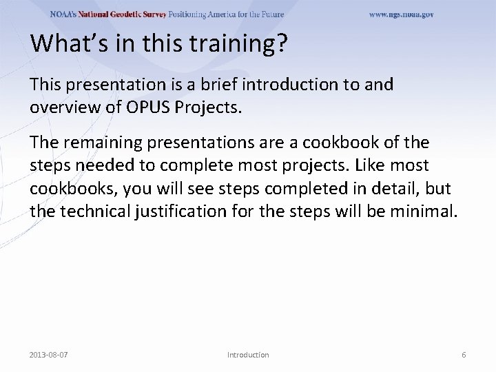 What’s in this training? This presentation is a brief introduction to and overview of