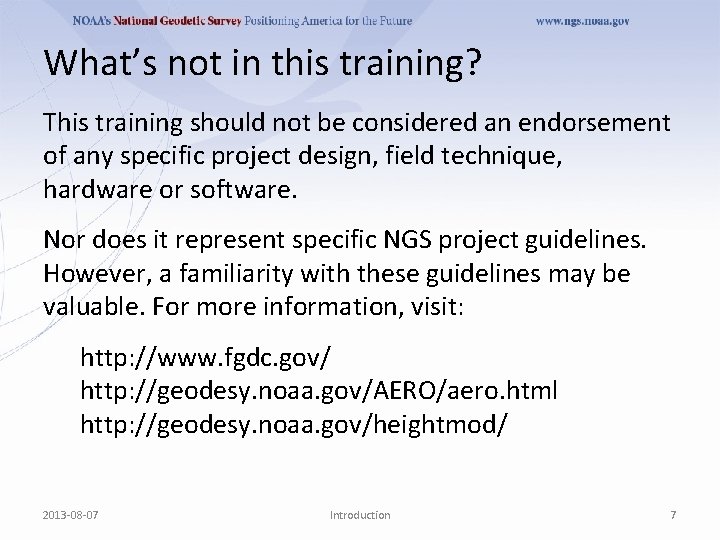 What’s not in this training? This training should not be considered an endorsement of