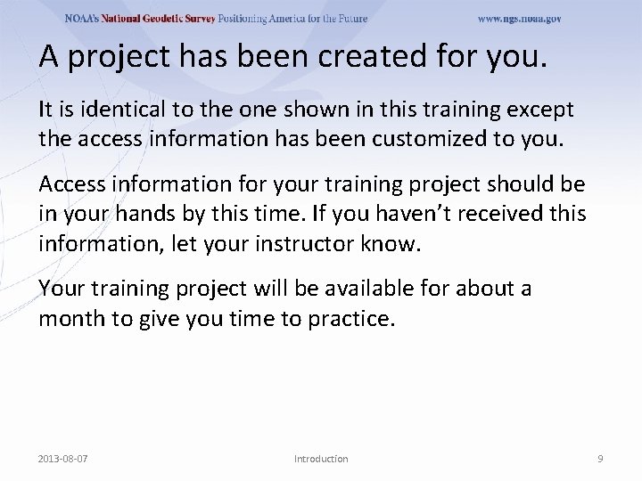 A project has been created for you. It is identical to the one shown