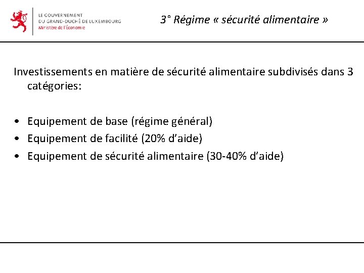 3° Régime « sécurité alimentaire » Investissements en matière de sécurité alimentaire subdivisés dans