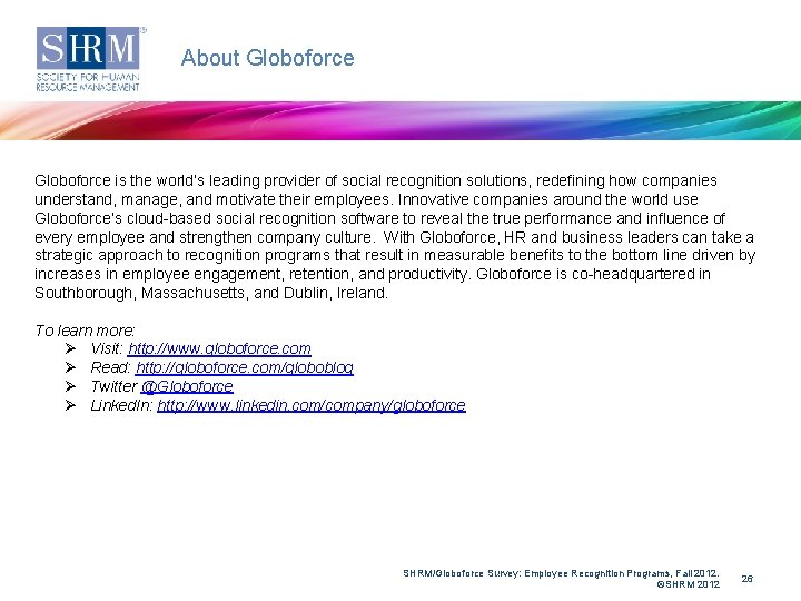 About Globoforce is the world’s leading provider of social recognition solutions, redefining how companies