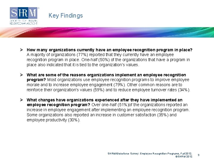 Key Findings Ø How many organizations currently have an employee recognition program in place?