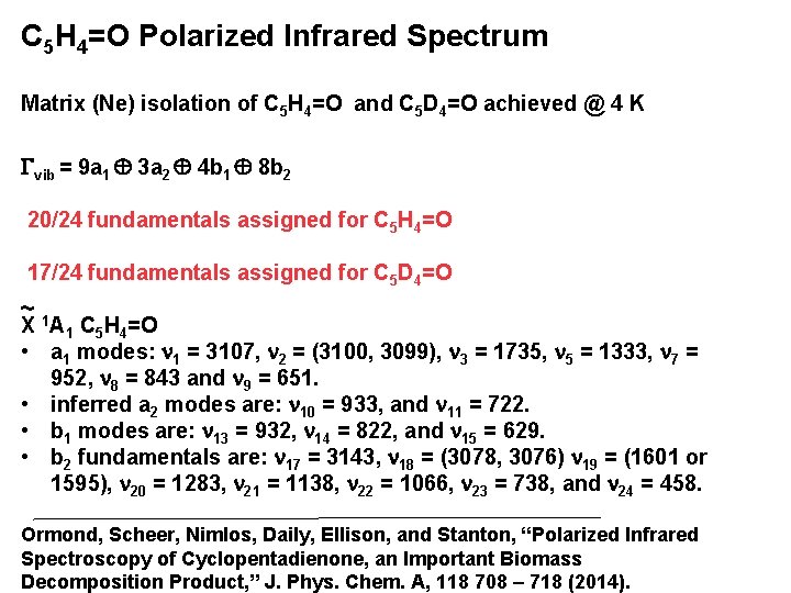C 5 H 4=O Polarized Infrared Spectrum Matrix (Ne) isolation of C 5 H