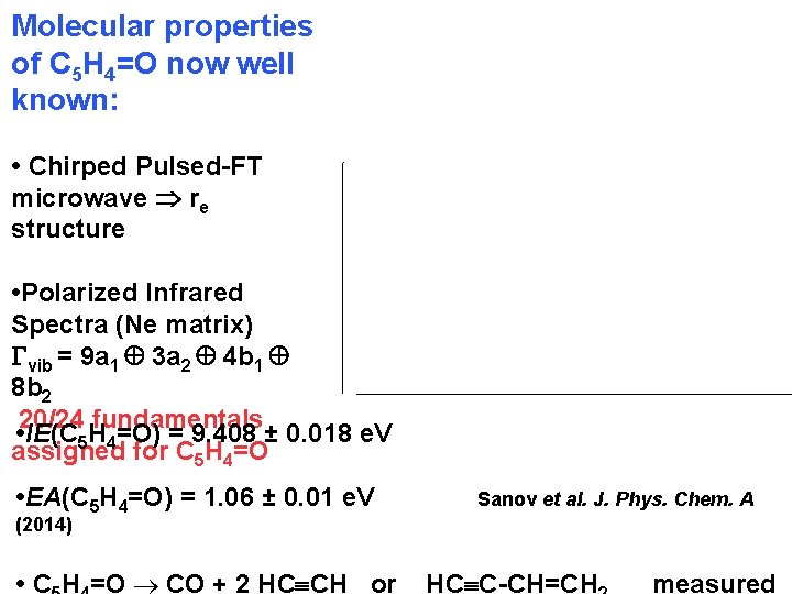 Molecular properties of C 5 H 4=O now well known: • Chirped Pulsed-FT microwave