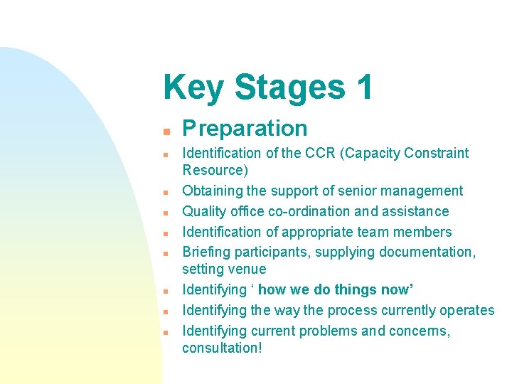 Key Stages 1 n n n n n Preparation Identification of the CCR (Capacity