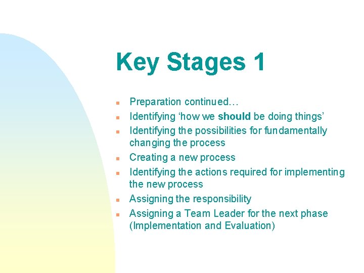 Key Stages 1 n n n n Preparation continued… Identifying ‘how we should be