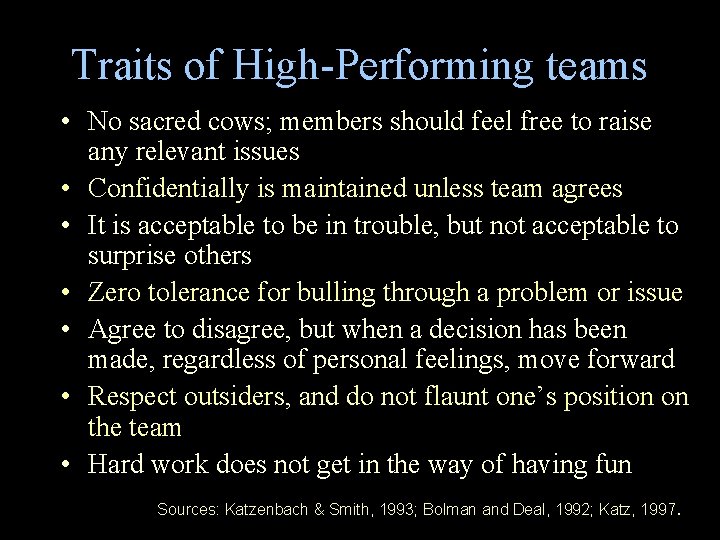 Traits of High-Performing teams • No sacred cows; members should feel free to raise