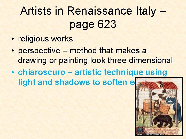 Artists in Renaissance Italy – page 623 • religious works • perspective – method