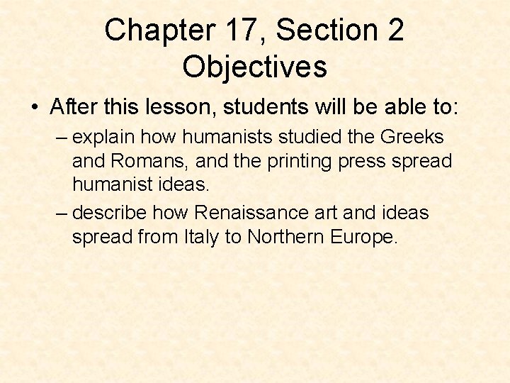 Chapter 17, Section 2 Objectives • After this lesson, students will be able to: