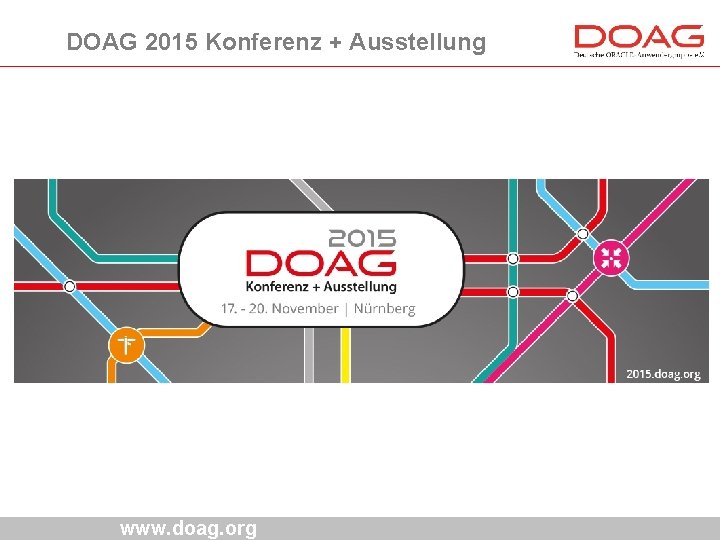 DOAG 2015 Konferenz + Ausstellung www. doag. org 