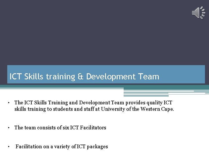 ICT Skills training & Development Team • The ICT Skills Training and Development Team