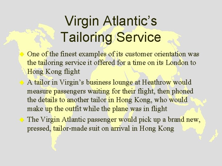 Virgin Atlantic’s Tailoring Service u u u One of the finest examples of its