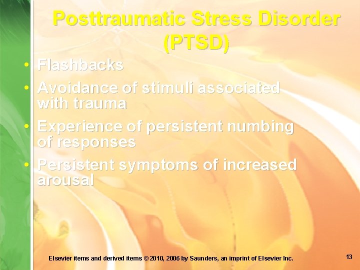 Posttraumatic Stress Disorder (PTSD) • Flashbacks • Avoidance of stimuli associated with trauma •